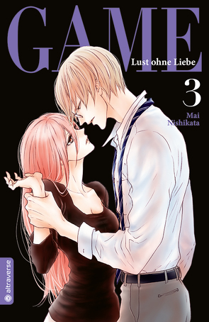 Game – Lust ohne Liebe 03 von Handtke,  Iga, Nishikata,  Mai