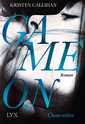 Game on – Chancenlos von Bernhard,  Christian, Callihan,  Kristen