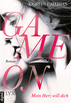 Game on – Mein Herz will dich von Bernhard,  Christian, Callihan,  Kristen