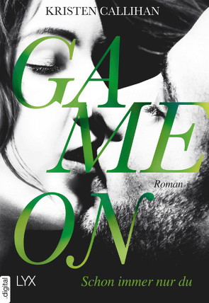 Game on – Schon immer nur du von Callihan,  Kristen, Martin,  Wanda