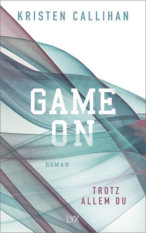 Game on – Trotz allem du von Callihan,  Kristen, Martin,  Wanda