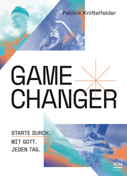 Gamechanger von Knittelfelder,  Patrick