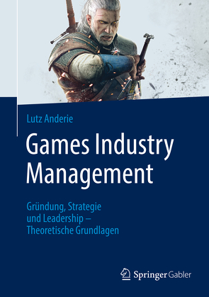 Games Industry Management von Anderie,  Lutz