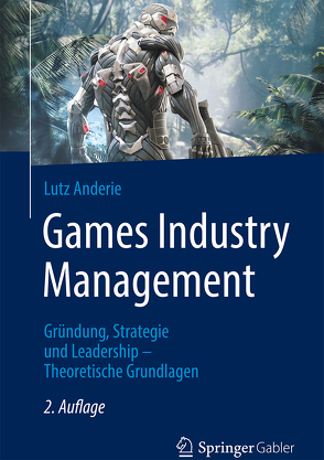 Games Industry Management von Anderie,  Lutz