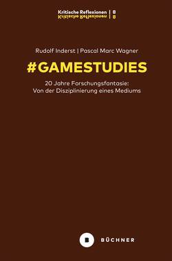 # GameStudies von Inderst,  Rudolf Thomas, Wagner,  Pascal Marc