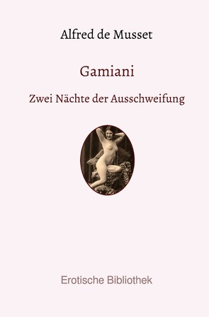 Gamiani von de Musset,  Alfred