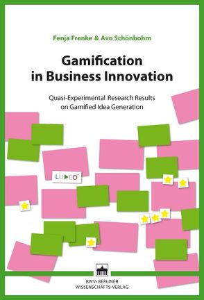 Gamification in Business Innovation von Franke,  Fenja, Schönbohm,  Avo