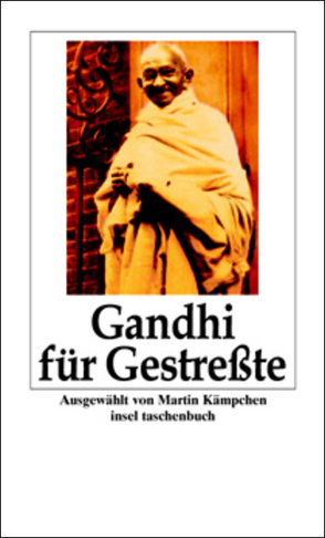 Gandhi für Gestreßte von Gandhi,  Mahatma, Kämpchen,  Martin