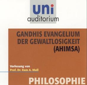 Gandhis Evangelium der Gewaltlosigkeit von Mall,  A