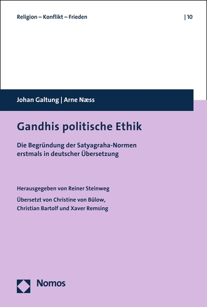 Gandhis politische Ethik von Bartolf,  Christian, Galtung,  Johan, Naess,  Arne, Remsing,  Xaver, Steinweg,  Reiner, von Bülow,  Christine