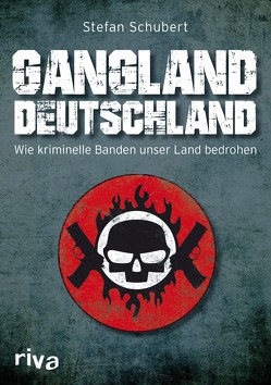 Gangland Deutschland von Schubert,  Stefan