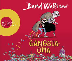 Gangsta-Oma von Bär,  Dietmar, Lorenz,  Karin, Naoura,  Salah, Ross,  Tony, Walliams,  David