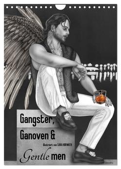 GANGSTER, GANOVEN & Gentlemen. Man-up Illustrationen, Zeichnungen, Grafiken und Malerei mit Mannsbildern der Marke „Burlesque up your wall“ von Sara Horwath (Wandkalender 2024 DIN A4 hoch), CALVENDO Monatskalender von Horwath Burlesque up your wall,  Sara