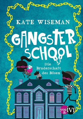 Gangster School von Link,  Michaela, Wiseman,  Kate