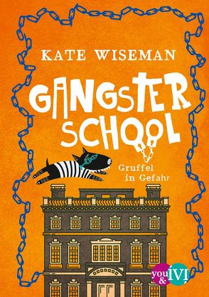 Gangster School von Link,  Michaela, Wiseman,  Kate