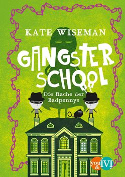 Gangster School von Link,  Michaela, Wiseman,  Kate