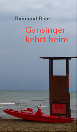 Gansinger kehrt heim von Bahr,  Raimund