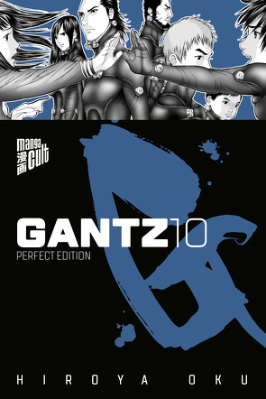 GANTZ – Perfect Edition 10 von Müller,  Jan-Christoph, Oku,  Hiroya