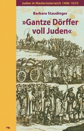 „Gantze Dörffer voll Juden“ von Staudinger,  Barbara