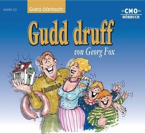 Ganz äänfach: Gudd Druff von Fox,  Georg