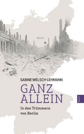 Ganz allein Band 2 von Welsch-Lehmann,  Sabine