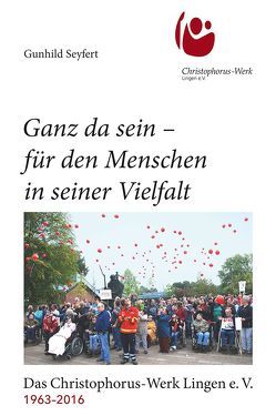 Ganz da sein – für den Menschen in seiner Vielfalt von Seyfert,  Gunhild