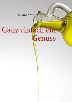 Ganz einfach ein Genuss von Melles,  Susanne
