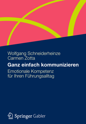 Ganz einfach kommunizieren von Schneiderheinze,  Wolfgang, Zotta,  Carmen