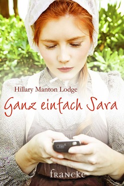 Ganz einfach Sara von Jilg,  Rebekka, Lodge,  Hillary Manton