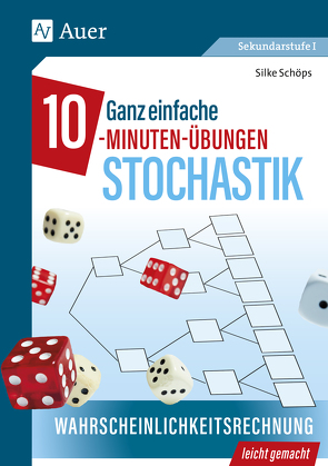 Ganz einfache 10-Minuten-Übungen Stochastik von Schöps,  Silke