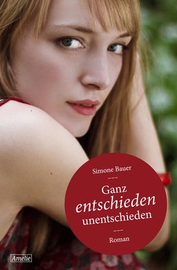 Ganz entschieden unentschieden von Bauer,  Simone