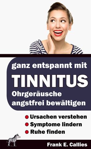 Ganz entspannt mit Tinnitus von Callies,  Frank