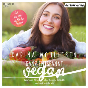 Ganz entspannt vegan von Wohlleben,  Carina