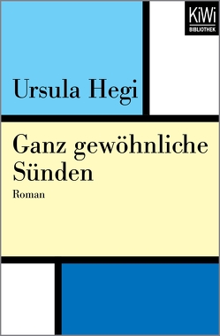 Ganz gewöhnliche Sünden von Hegi,  Ursula, Höbel,  Susanne