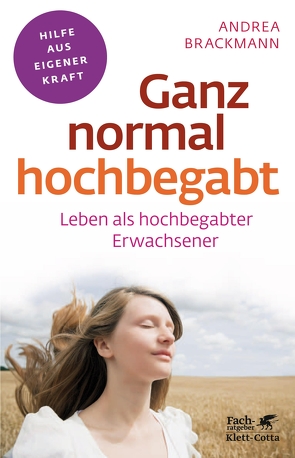 Ganz normal hochbegabt (Fachratgeber Klett-Cotta) von Brackmann,  Andrea