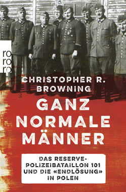 Ganz normale Männer von Bertram,  Thomas, Browning,  Christopher R., Krause,  Jürgen Peter, Wollermann,  Thomas