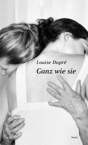 Ganz wie sie von Barsetti,  Angelo, Dupré,  Louise, Haentjens,  Brigitte, Mathis-Moser,  Ursula