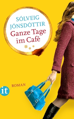 Ganze Tage im Café von Jónsdóttir,  Sólveig, Leskopf,  Sabine