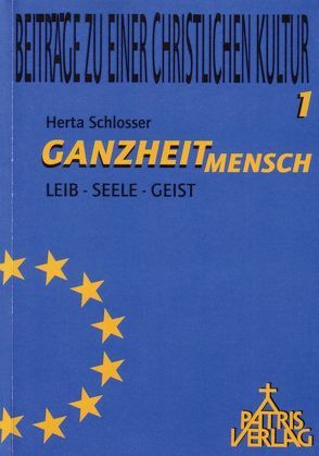 Ganzheit Mensch von Schlosser,  Herta