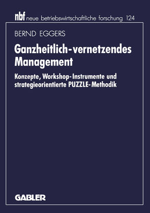 Ganzheitlich-vernetzendes Management von Eggers,  Bernd