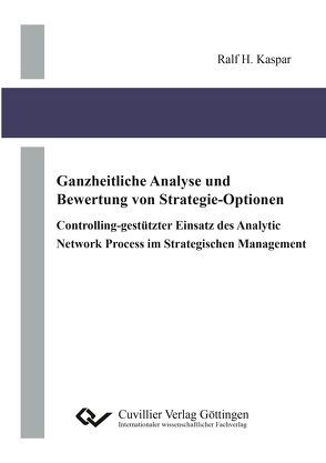 Ganzheitliche Analyse und Bewertung von Strategie-Optionen von Kaspar,  Ralf H.