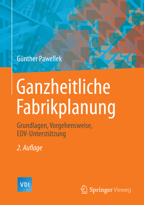 Ganzheitliche Fabrikplanung von Pawellek,  Günther