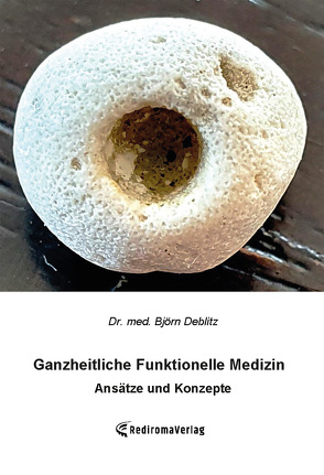 Ganzheitliche Funktionelle Medizin von Deblitz,  Björn