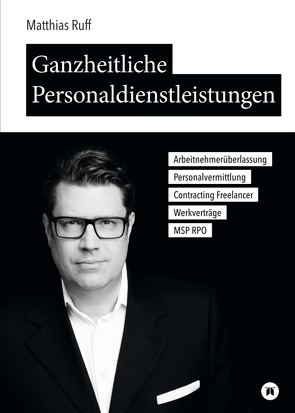 Ganzheitliche Personaldienstleistungen von Ruff,  Matthias