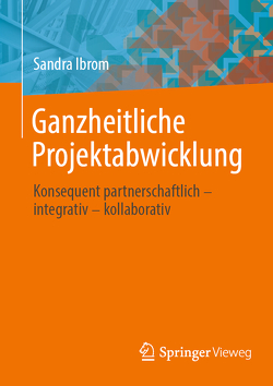 Ganzheitliche Projektabwicklung von Ibrom,  Sandra