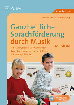 Ganzheitliche Sprachförderung durch Musik 3/4 von Schulze-Oechtering,  Regina