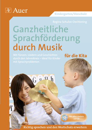 Ganzheitliche Sprachförderung durch Musik Kita von Schulze-Oechtering,  Regina