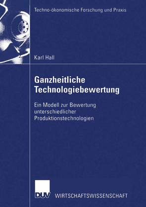 Ganzheitliche Technologiebewertung von Hall,  Karl