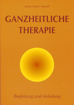 Ganzheitliche Therapie von Nassall,  Klaus-Dieter