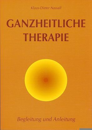 Ganzheitliche Therapie von Nassall,  Klaus-Dieter